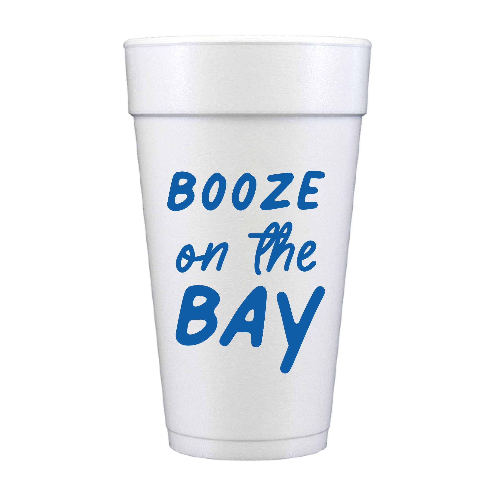Booze On The Bay Foam Cups