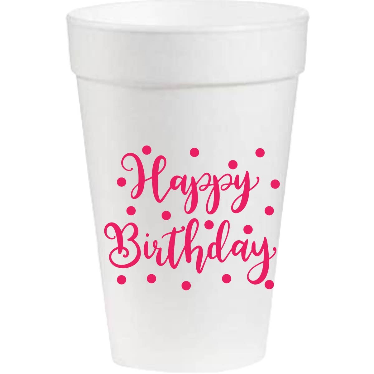 Happy Birthday Foam Cups