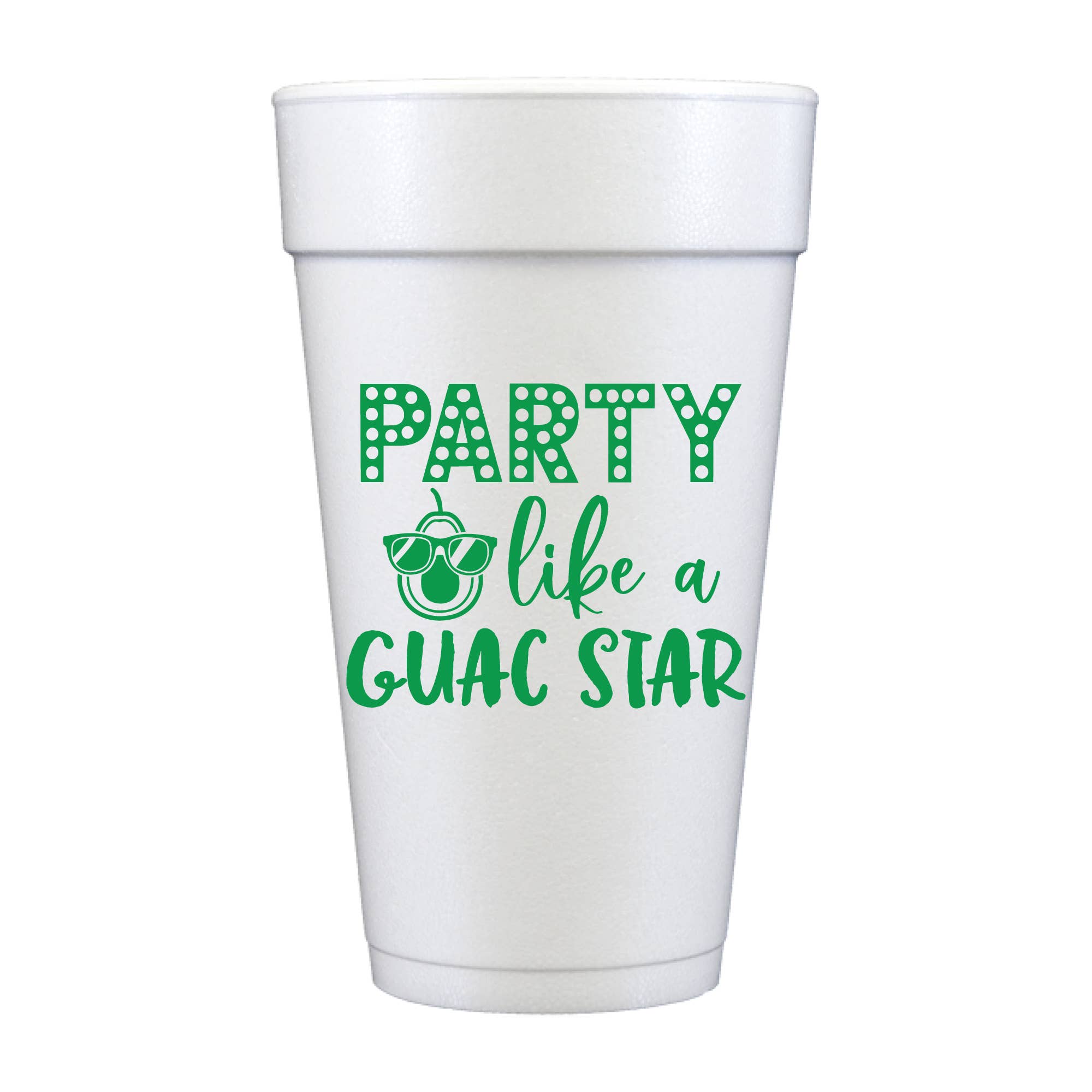 Party Like a Guac Star Foam Cups