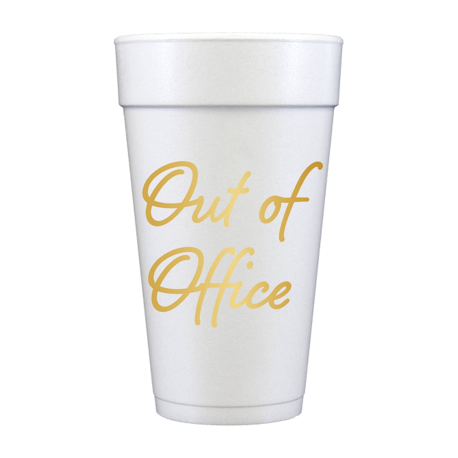 Out Of The Office Foam Cups
